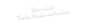 Callout One Click Turbo Mode Activation